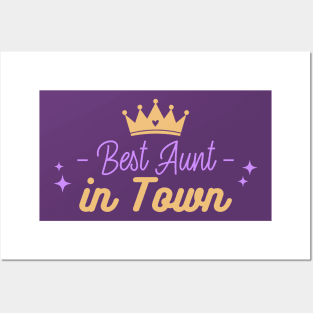 Best Aunt In Town Best Aunt Ever Posters and Art